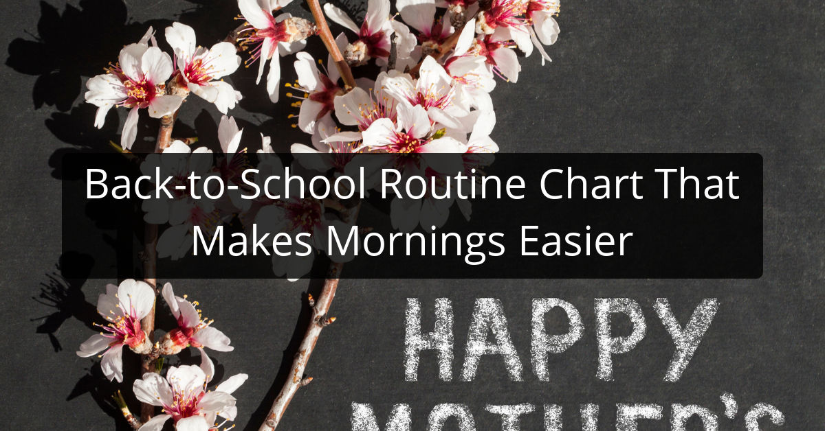 Back-to-School Routine Chart That Makes Mornings Easier