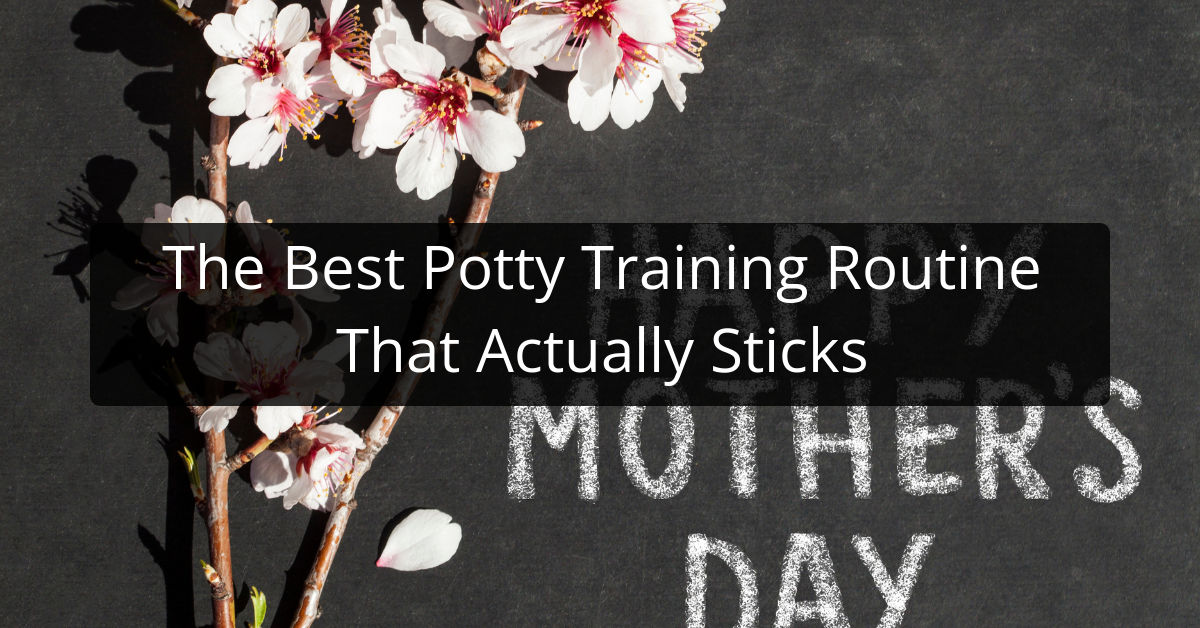 The Best Potty Training Routine That Actually Sticks